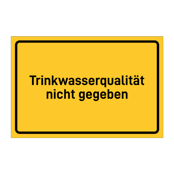 Trinkwasserqualität nicht gegeben