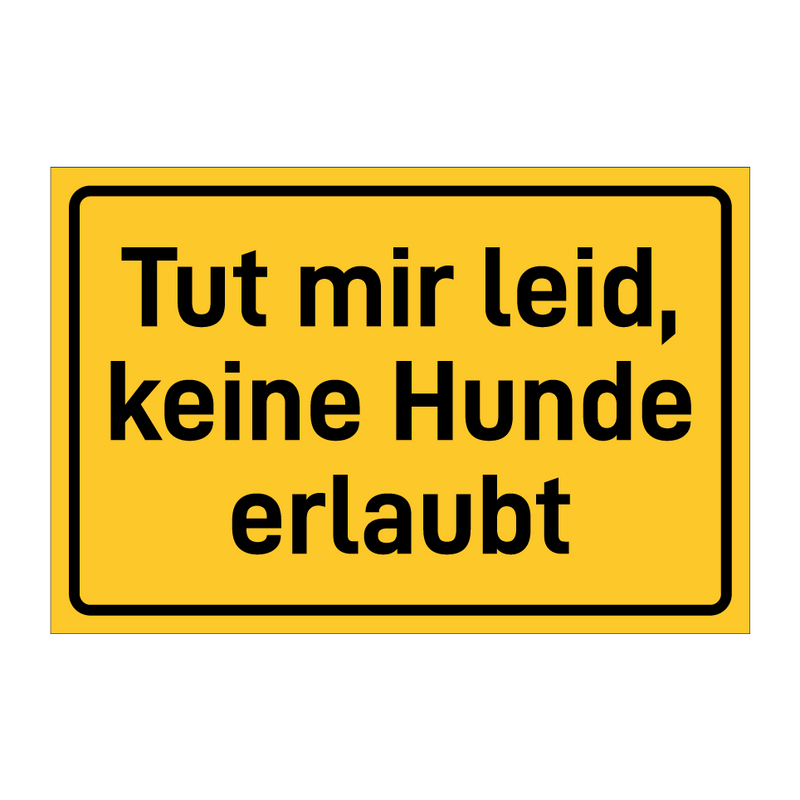 Tut mir leid, keine Hunde erlaubt