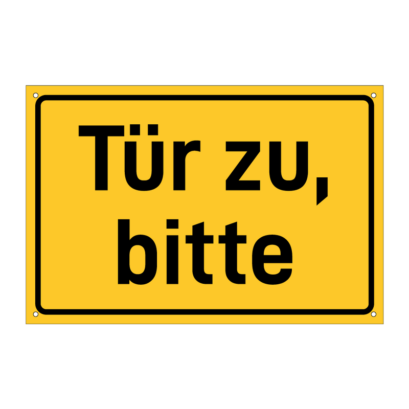 Tür zu, bitte