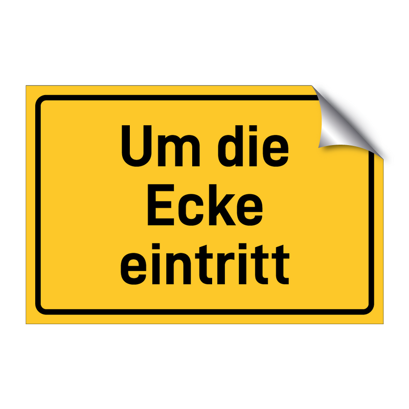 Um die Ecke eintritt