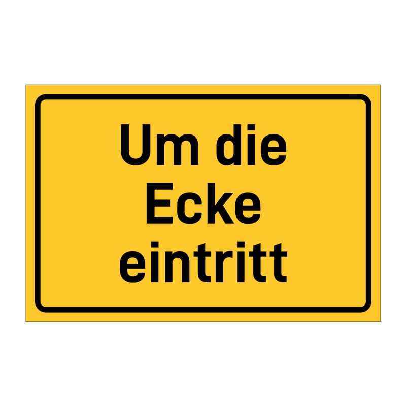 Um die Ecke eintritt