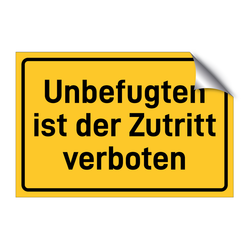 Unbefugten ist der Zutritt verboten