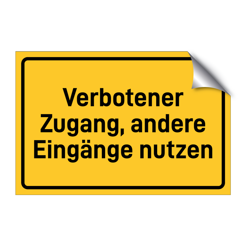 Verbotener Zugang, andere Eingänge nutzen