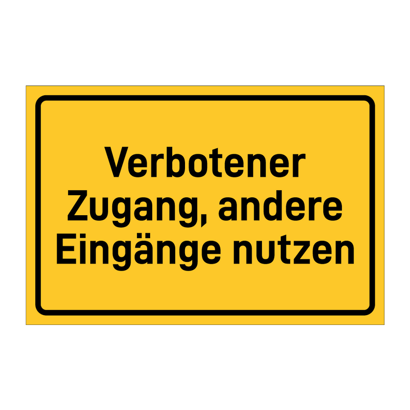 Verbotener Zugang, andere Eingänge nutzen