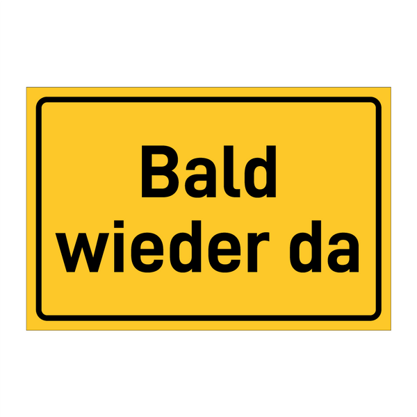 Bald wieder da & Bald wieder da & Bald wieder da & Bald wieder da & Bald wieder da & Bald wieder da