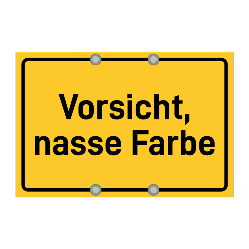 Vorsicht, nasse Farbe