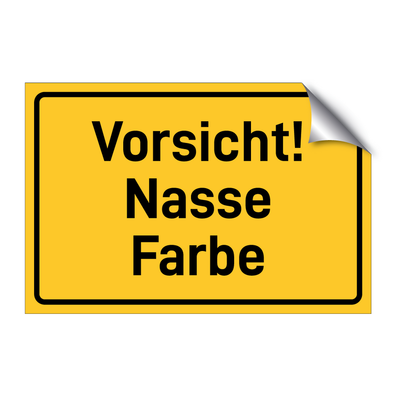 Vorsicht! Nasse Farbe