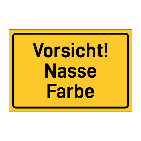 Vorsicht! Nasse Farbe