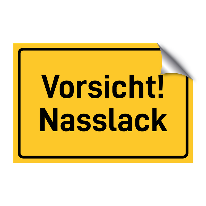 Vorsicht! Nasslack