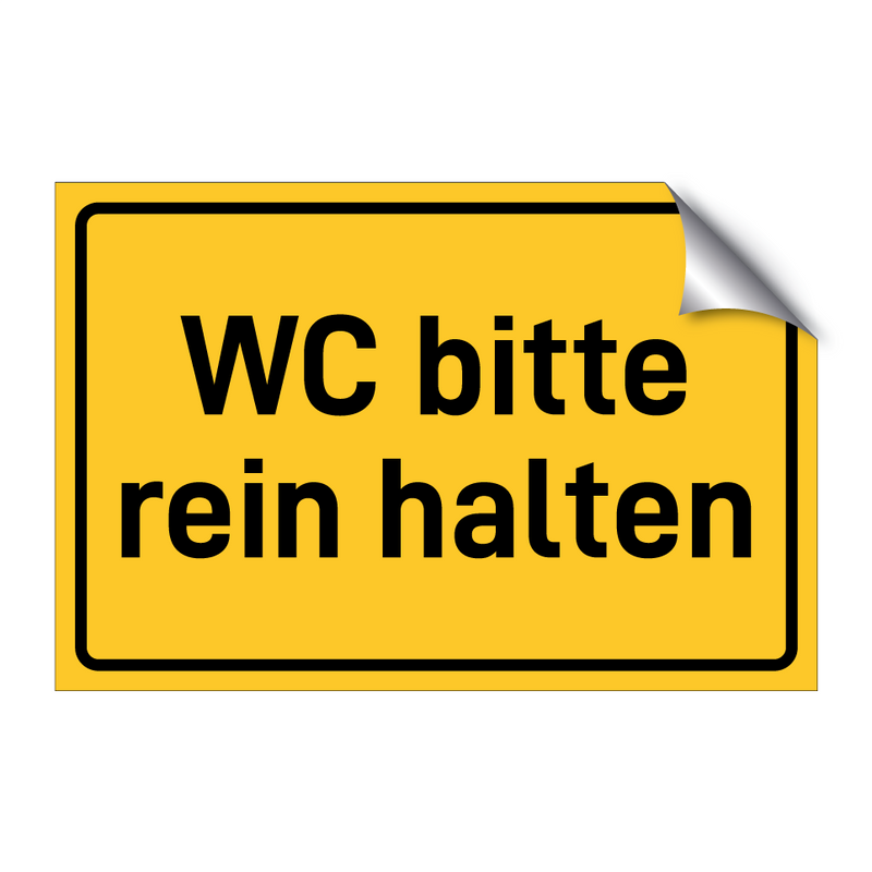 WC bitte rein halten