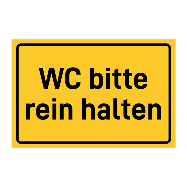 WC bitte rein halten