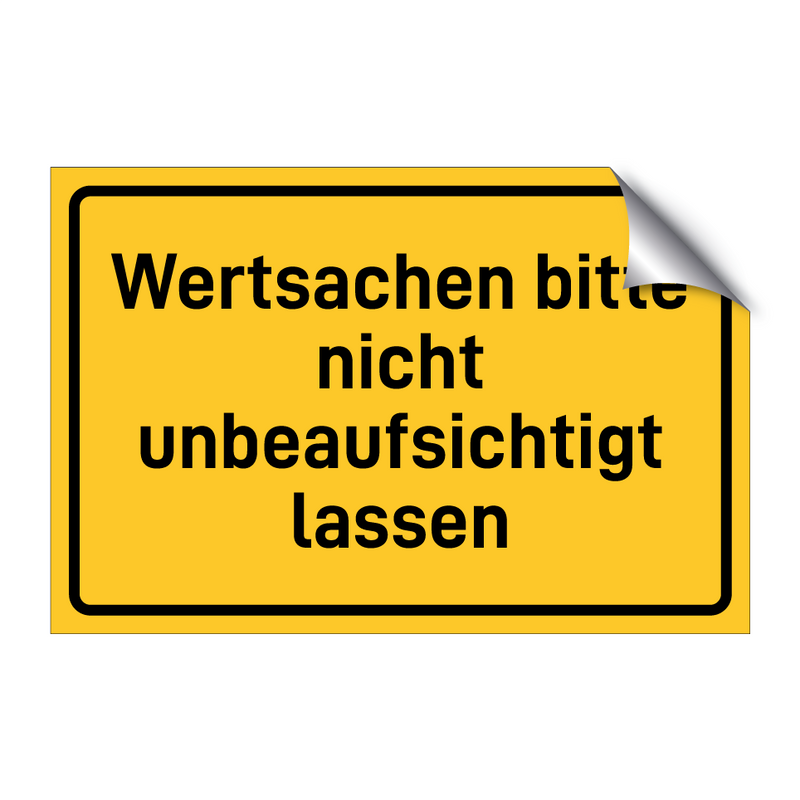 Wertsachen bitte nicht unbeaufsichtigt lassen & Wertsachen bitte nicht unbeaufsichtigt lassen