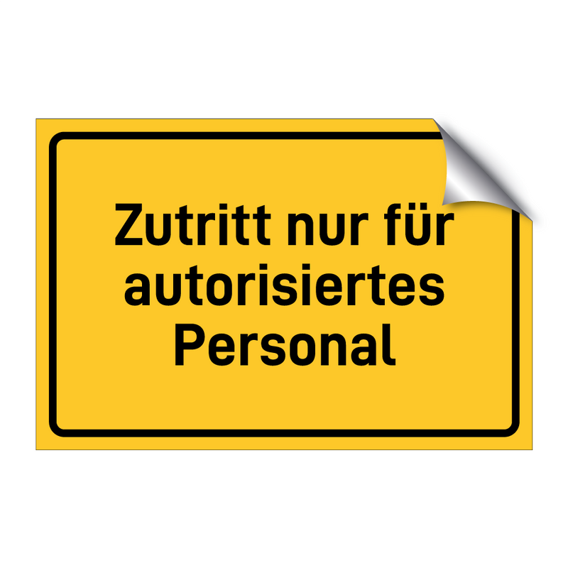 Zutritt nur für autorisiertes Personal