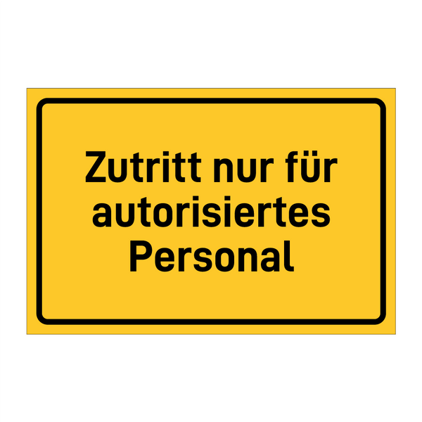 Zutritt nur für autorisiertes Personal