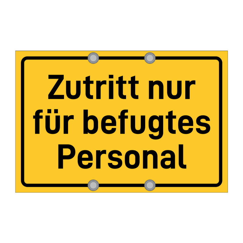 Zutritt nur für befugtes Personal