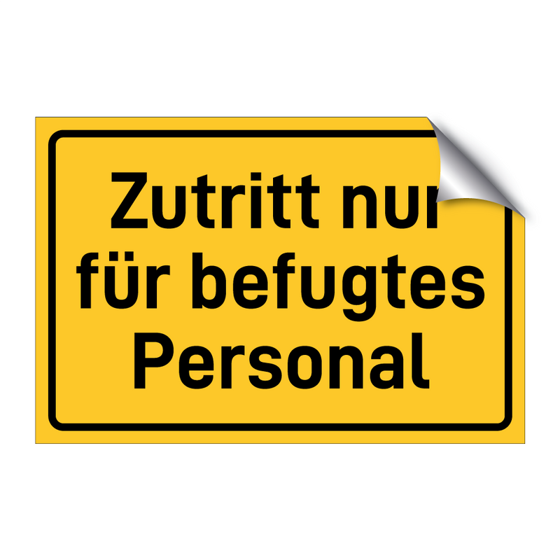 Zutritt nur für befugtes Personal