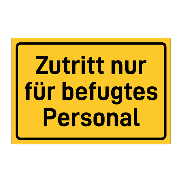 Zutritt nur für befugtes Personal