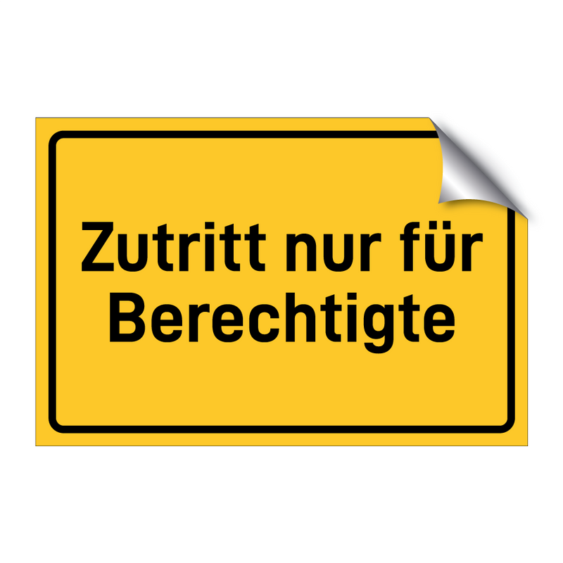 Zutritt nur für Berechtigte