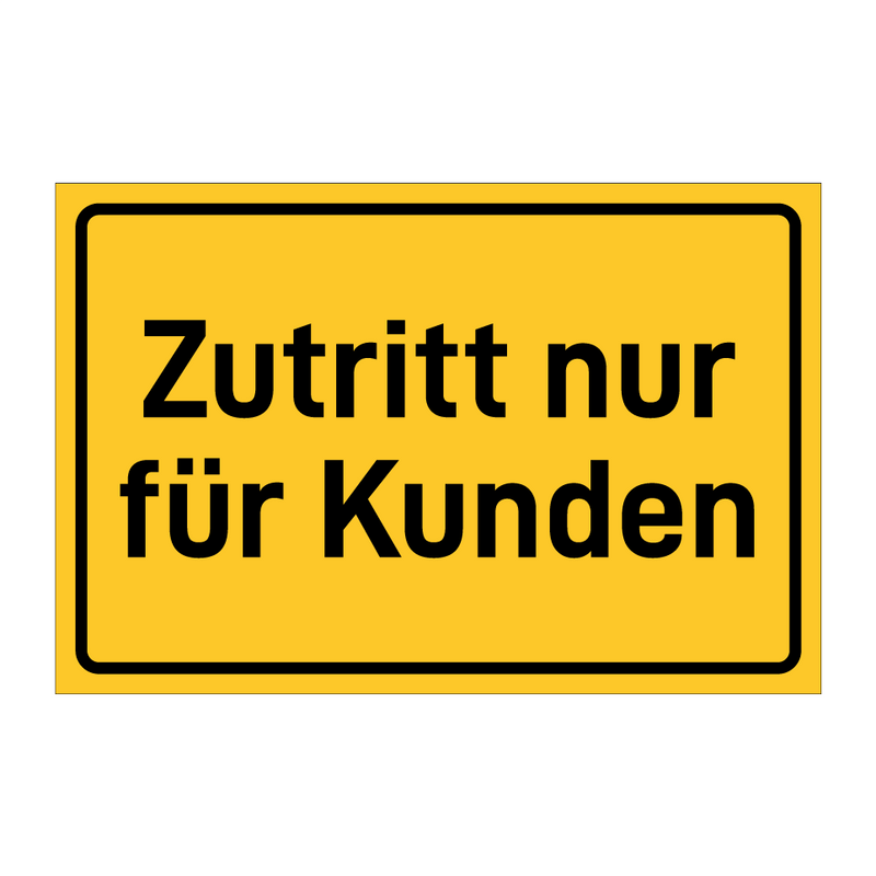 Zutritt nur für Kunden