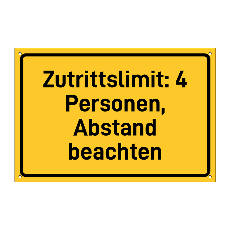 Zutrittslimit: 4 Personen, Abstand beachten