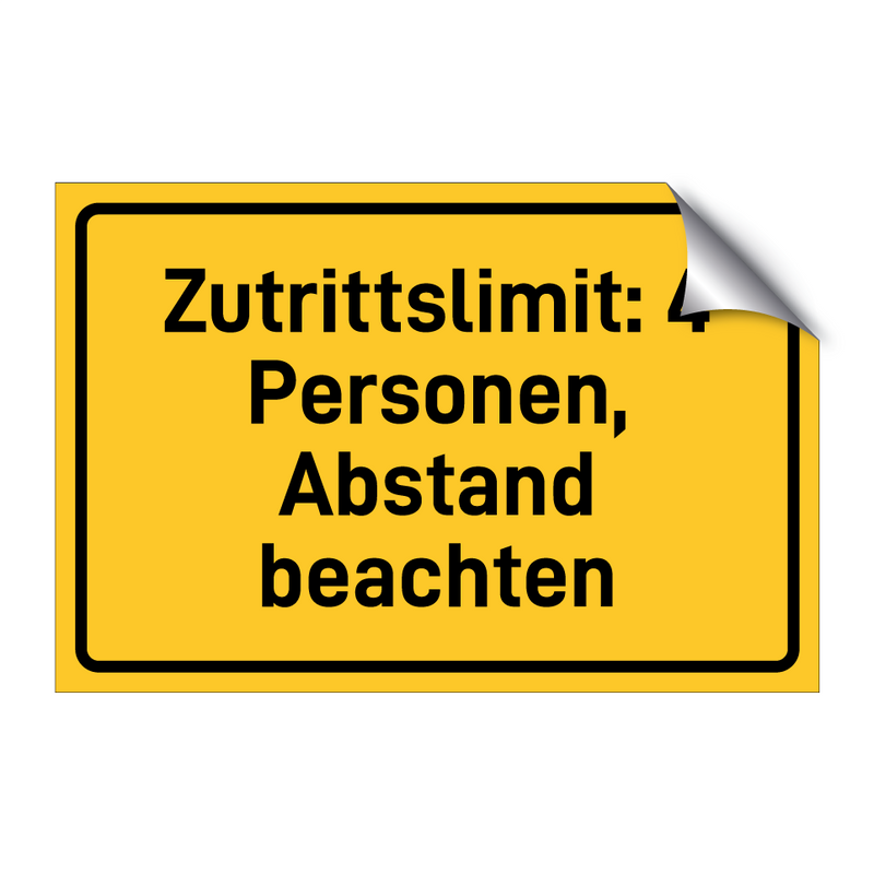 Zutrittslimit: 4 Personen, Abstand beachten