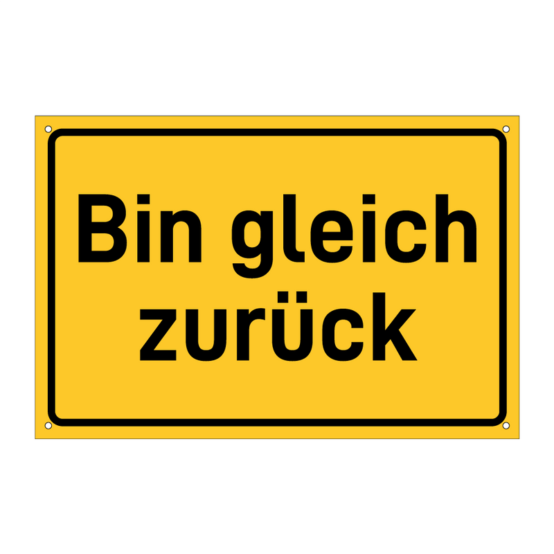 Bin gleich zurück & Bin gleich zurück & Bin gleich zurück & Bin gleich zurück