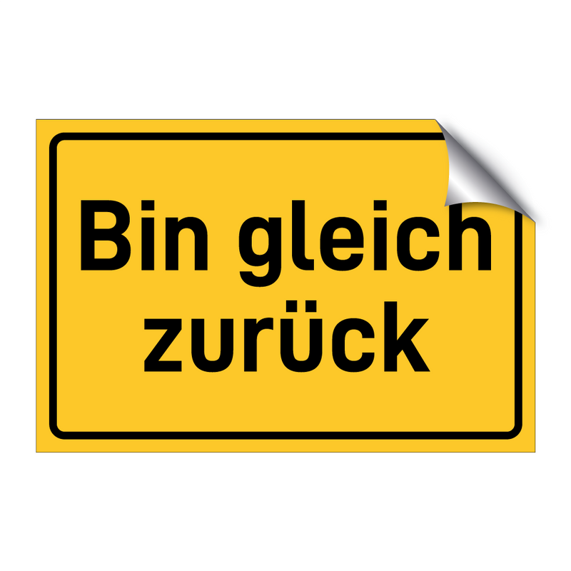 Bin gleich zurück & Bin gleich zurück & Bin gleich zurück & Bin gleich zurück