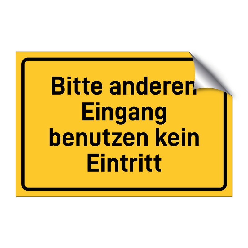 Bitte anderen Eingang benutzen kein Eintritt & Bitte anderen Eingang benutzen kein Eintritt