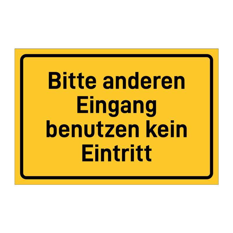 Bitte anderen Eingang benutzen kein Eintritt & Bitte anderen Eingang benutzen kein Eintritt