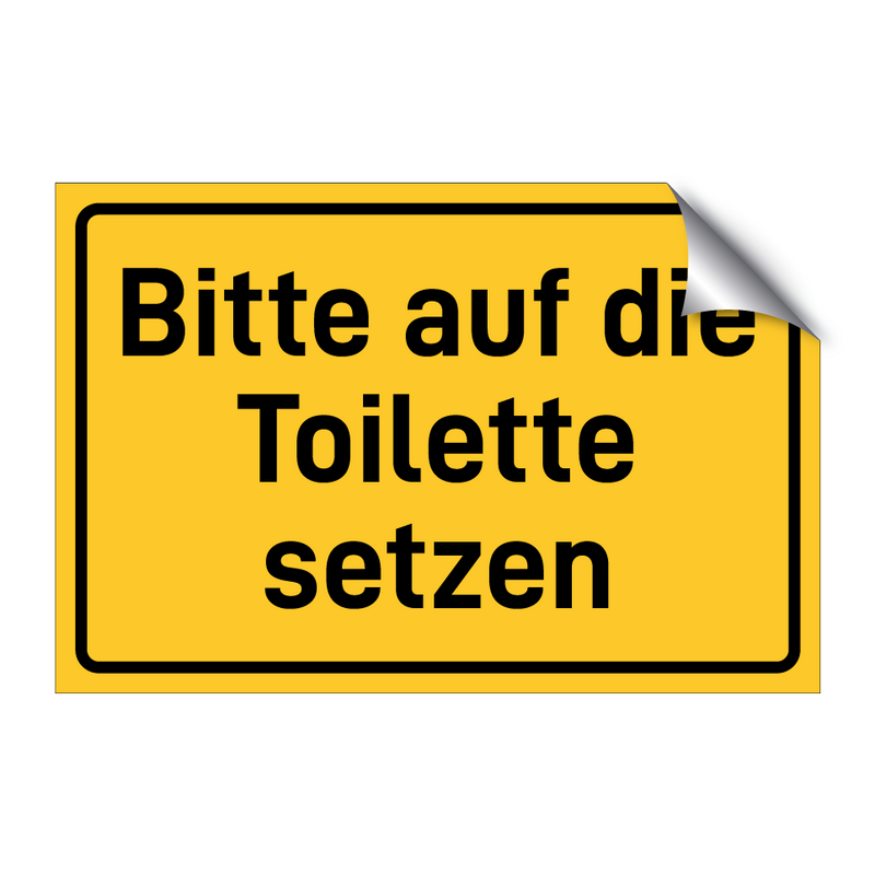 Bitte auf die Toilette setzen & Bitte auf die Toilette setzen & Bitte auf die Toilette setzen