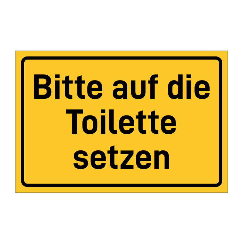 Bitte auf die Toilette setzen & Bitte auf die Toilette setzen & Bitte auf die Toilette setzen