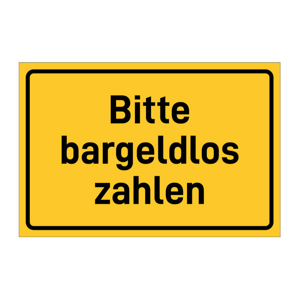 Bitte bargeldlos zahlen & Bitte bargeldlos zahlen & Bitte bargeldlos zahlen