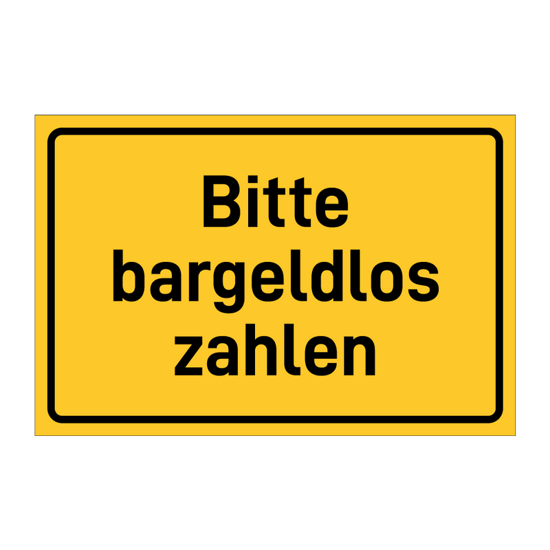 Bitte bargeldlos zahlen & Bitte bargeldlos zahlen & Bitte bargeldlos zahlen