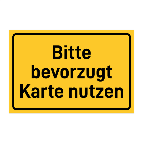 Bitte bevorzugt Karte nutzen & Bitte bevorzugt Karte nutzen & Bitte bevorzugt Karte nutzen