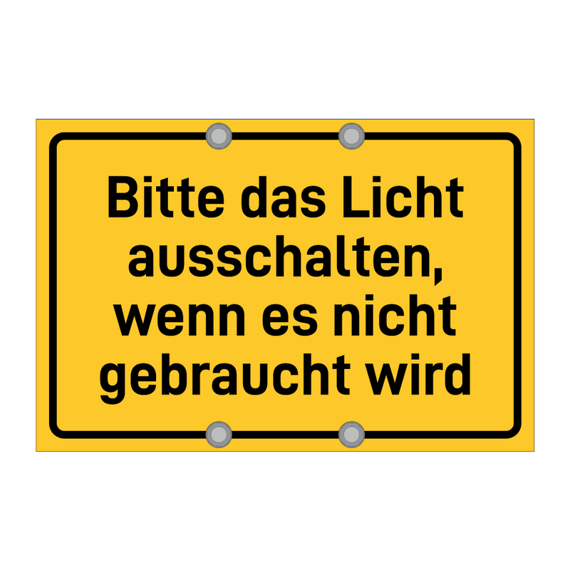 Bitte das Licht ausschalten, wenn es nicht gebraucht wird