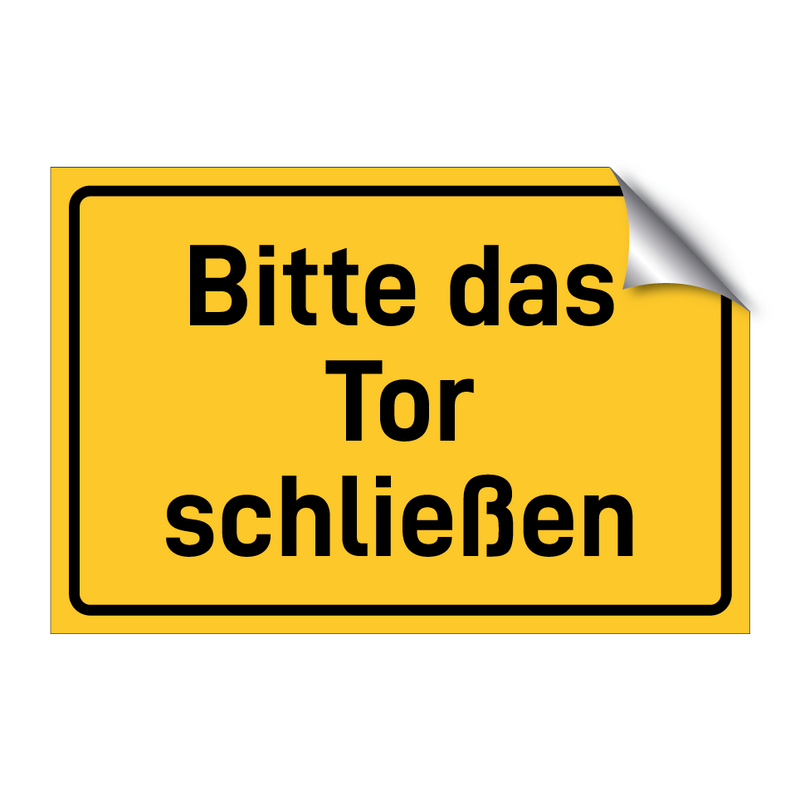 Bitte das Tor schließen & Bitte das Tor schließen & Bitte das Tor schließen