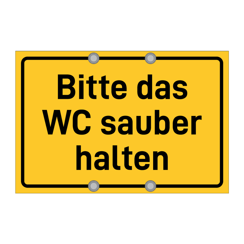 Bitte das WC sauber halten & Bitte das WC sauber halten & Bitte das WC sauber halten