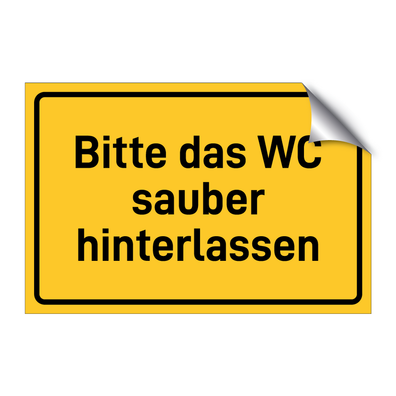 Bitte das WC sauber hinterlassen & Bitte das WC sauber hinterlassen