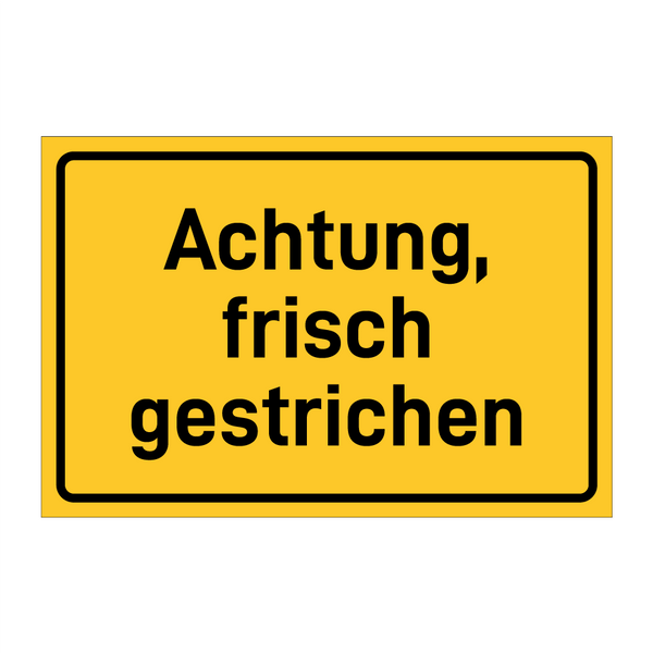 Achtung, frisch gestrichen & Achtung, frisch gestrichen & Achtung, frisch gestrichen