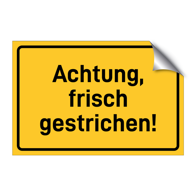 Achtung, frisch gestrichen! & Achtung, frisch gestrichen! & Achtung, frisch gestrichen!