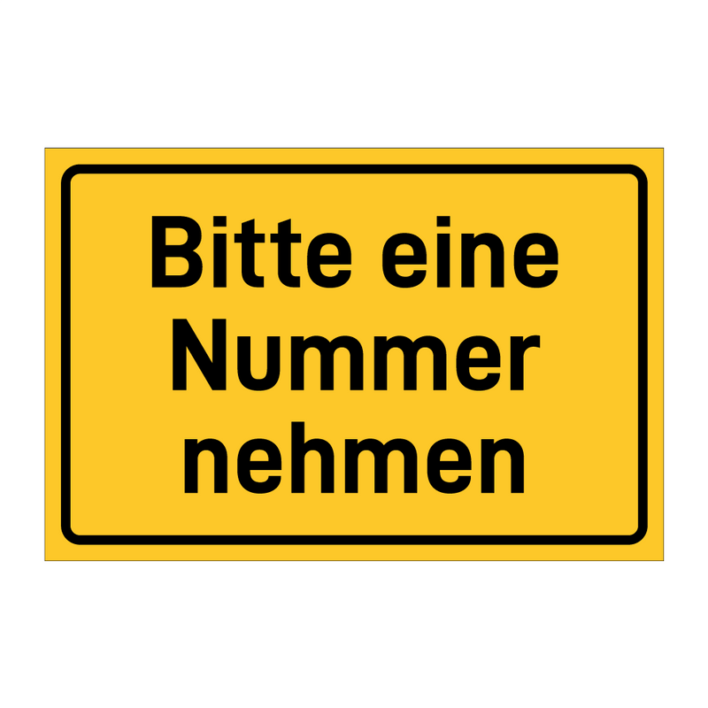 Bitte eine Nummer nehmen & Bitte eine Nummer nehmen & Bitte eine Nummer nehmen