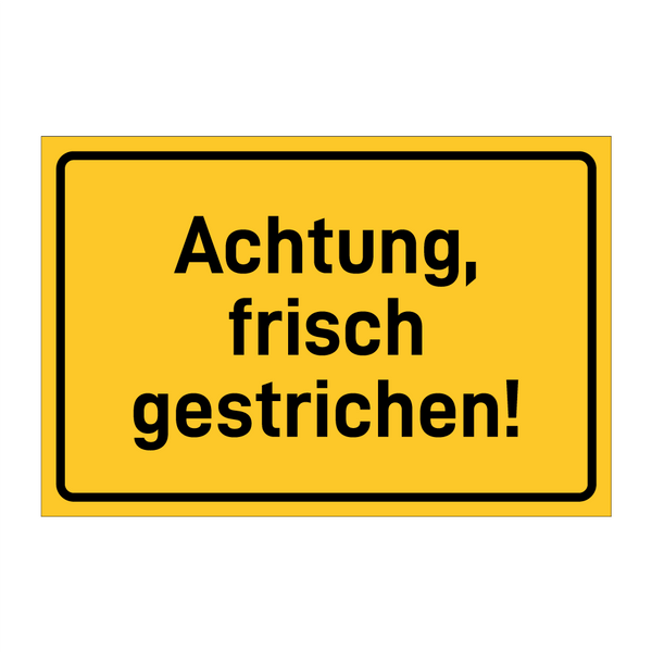 Achtung, frisch gestrichen! & Achtung, frisch gestrichen! & Achtung, frisch gestrichen!