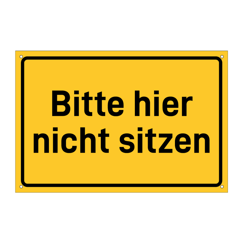 Bitte hier nicht sitzen & Bitte hier nicht sitzen & Bitte hier nicht sitzen