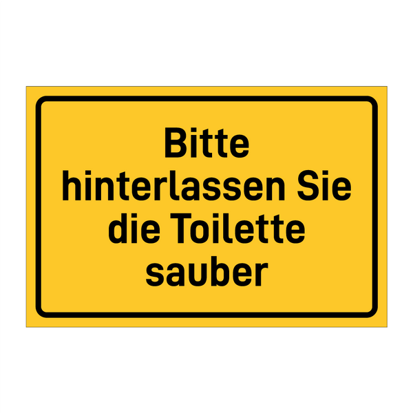 Bitte hinterlassen Sie die Toilette sauber & Bitte hinterlassen Sie die Toilette sauber