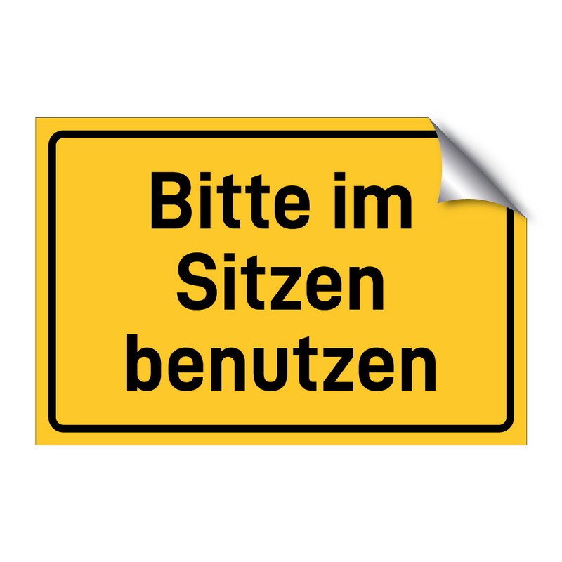 Bitte im Sitzen benutzen & Bitte im Sitzen benutzen & Bitte im Sitzen benutzen