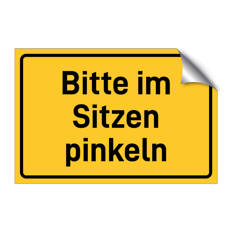 Bitte im Sitzen pinkeln & Bitte im Sitzen pinkeln & Bitte im Sitzen pinkeln