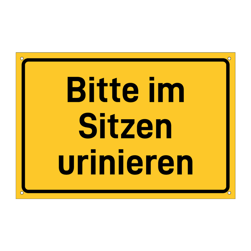 Bitte im Sitzen urinieren & Bitte im Sitzen urinieren & Bitte im Sitzen urinieren