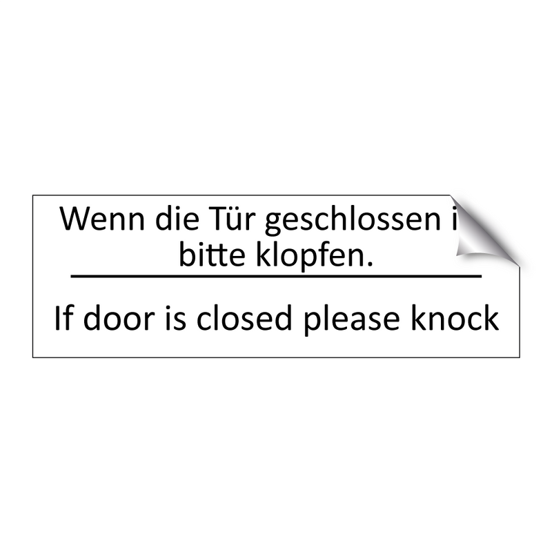 Wenn die Tür geschlossen ist, /.../ - If door is closed please knock