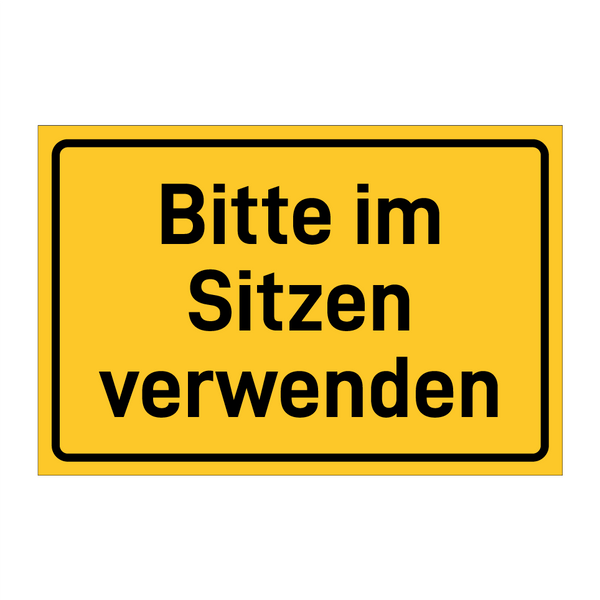 Bitte im Sitzen verwenden & Bitte im Sitzen verwenden & Bitte im Sitzen verwenden