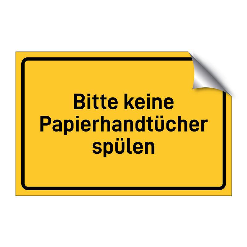 Bitte keine Papierhandtücher spülen & Bitte keine Papierhandtücher spülen